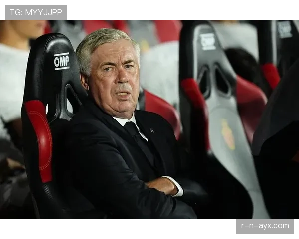 安切洛蒂激活皇马创造力，球队状态回升迈向巅峰